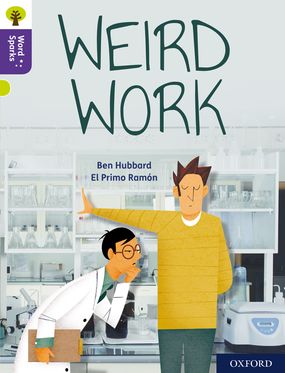 Oxford Reading Tree Word Sparks: Level 11 Weird Work
