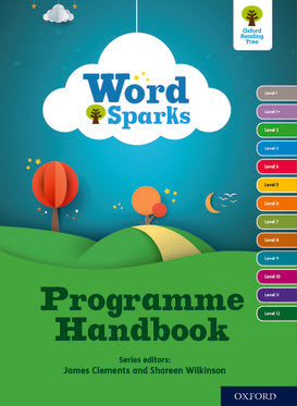 Oxford Reading Tree Word Sparks: Programme Handbook