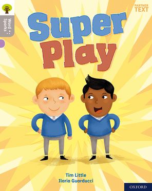 Oxford Reading Tree Word Sparks Level 1 Super Play