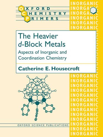 Heavier d-Block Metals, The