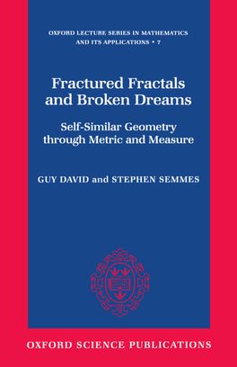 Fractured Fractals and Broken Dreams