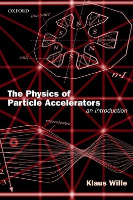 Physics of Particle Accelerators, The