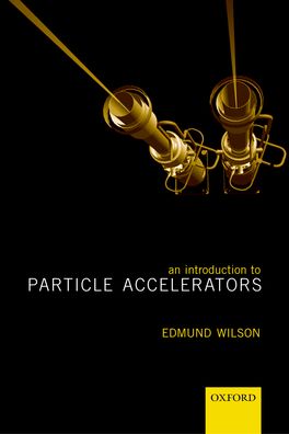 Introduction to Particle Accelerators, An