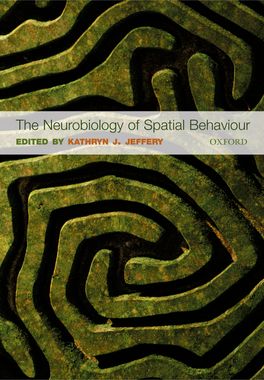Neurobiology of Spatial Behaviour,  The
