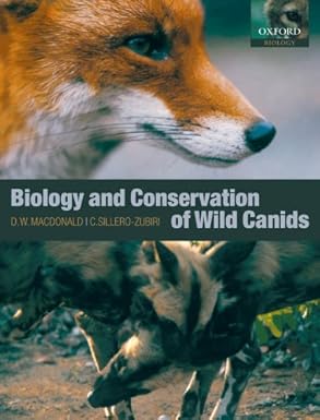 Biology and Conservation of Wild Canids, The