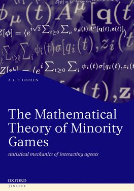 Mathematical Theory of Minority Games, The
