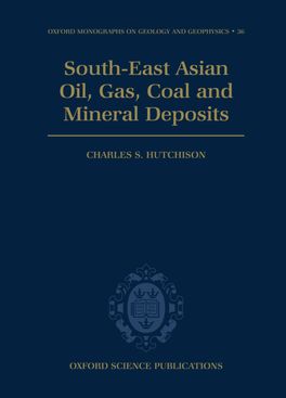 South-East Asian Oil, Gas, Coal and Mineral Deposits