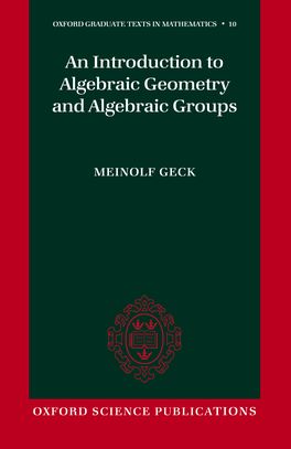 Introduction to Algebraic Geometry and Algebraic Groups, An