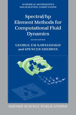 Spectral/hp Element Methods for Computational Fluid Dynamics