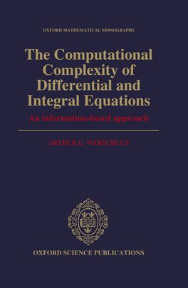 Computational Complexity of Differential and Integral Equations, The