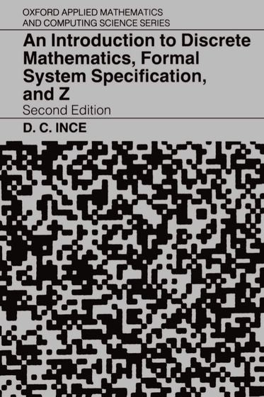 Introduction to Discrete Mathematics, Formal System Specification, and Z, An