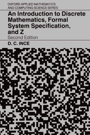 Introduction to Discrete Mathematics, Formal System Specification, and Z, An