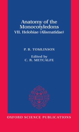 Anatomy of the Monocotyledons: Volume VII. Helobiae (Alismatidae)