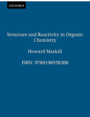 Structure and Reactivity in Organic Chemistry