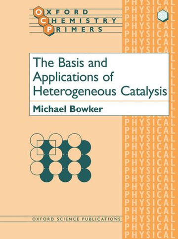 Basis and Applications of Heterogeneous Catalysis, The