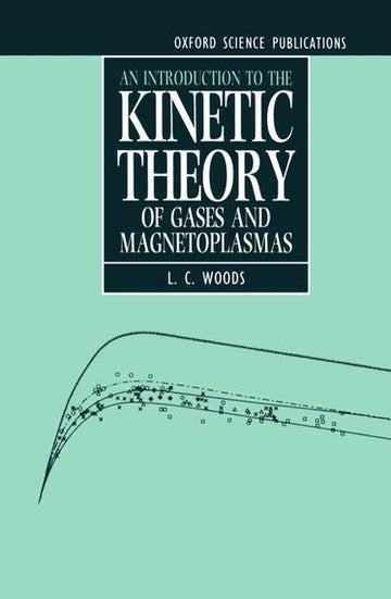Introduction to the Kinetic Theory of Gases and Magnetoplasmas, An