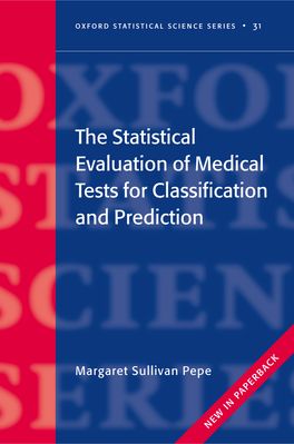 Statistical Evaluation of Medical Tests for Classification and Prediction, The