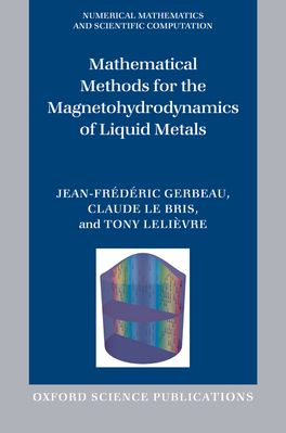 Mathematical Methods for the Magnetohydrodynamics of Liquid Metals