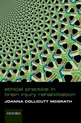 Ethical Practice in Brain Injury Rehabilitation
