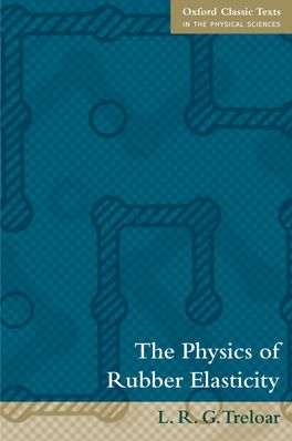 Physics of Rubber Elasticity, The