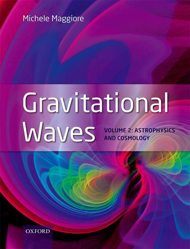 Gravitational Waves, Volume 2 Astrophysics and Cosmology
