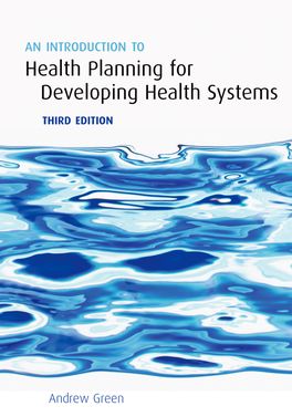 Introduction to Health Planning for Developing Health Systems, An
