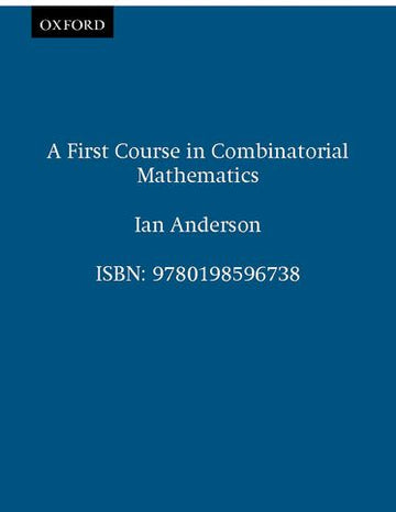 First Course In Combinatorial Mathematics, A