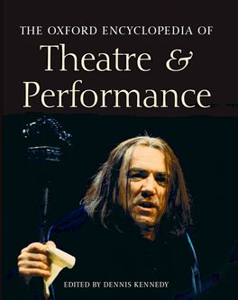 Oxford Encyclopedia of Theatre and Performance, The