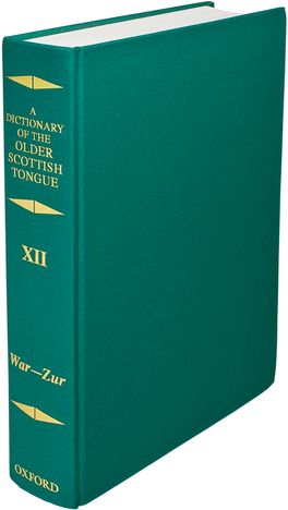 A Dictionary of the Older Scottish Tongue, Volume 12, War-Zurnbarrie
