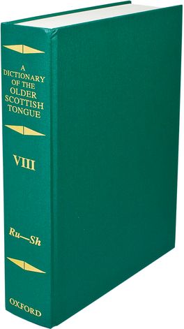 A Dictionary of the Older Scottish Tongue, Volume 8, Ru-Sh