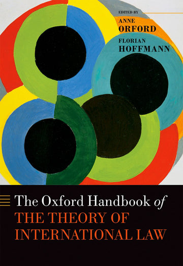 Oxford Handbook of the Theory of International Law, The