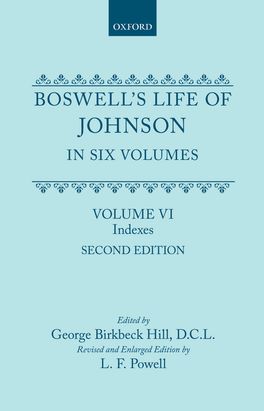 Boswell's Life of Johnson in Six Volumes: Volume VI