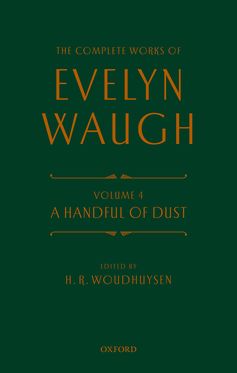 Complete Works of Evelyn Waugh: A Handful of Dust Volume 4