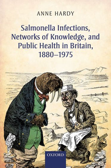 Salmonella Infections, Networks of Knowledge, and Public Health in Britain