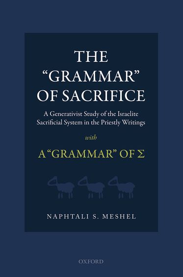The 'Grammar' of Sacrifice: A Generativist Study of the Israelite