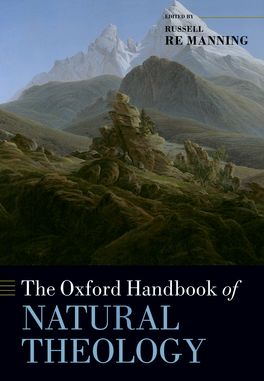 Oxford Handbook of Natural Theology, The