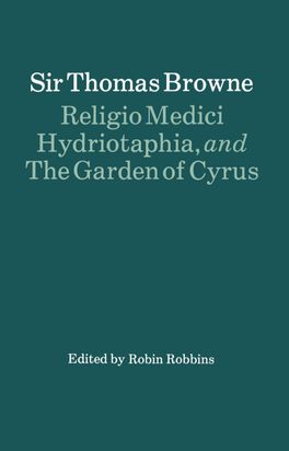 Religio Medici, Hydriotaphia and the Garden of Cyrus