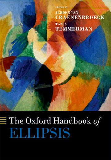 Oxford Handbook of Ellipsis, The