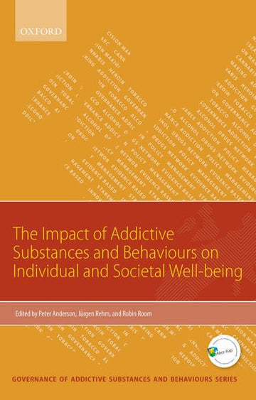 Impact of Addictive Substances & Behaviours on Individual & Societal Well-being