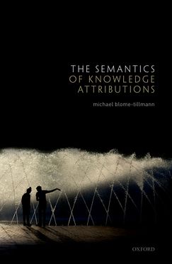 Semantics of Knowledge Attributions, The