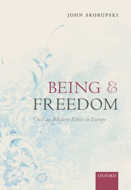 Being and Freedom On Late Modern Ethics in Europe