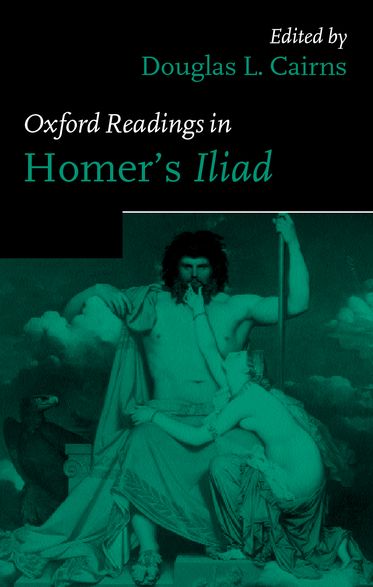 Oxford Readings in Homer's Iiad
