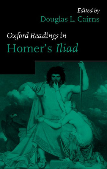 Oxford Readings in Homer's Iiad