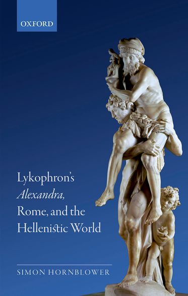 Lykophron's Alexandra,  Rome,  and the Hellenistic World
