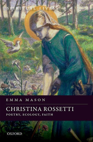 Christina Rossetti Poetry, Ecology, Faith