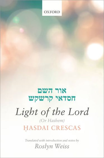 Light of the Lord (Or Hashem) Translated with introduction and notes