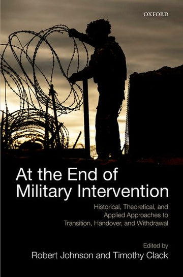 At the End of Military Intervention: Historical, Theoretical and Applied