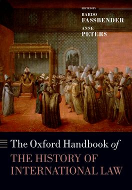 Oxford Handbook of the History of International Law, The