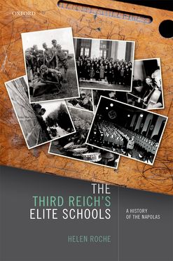 Third Reich's Elite Schools A History of the Napolas, The