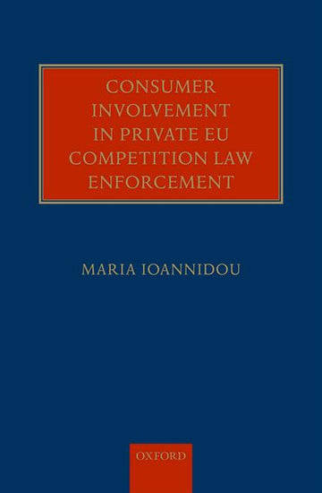 Consumer Involvement in Private EU Competition Law Enforcement